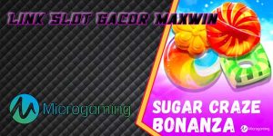 Info Link Slot Gacor Maxwin Hari Ini Resmi dan Terpercaya 2023 Sugar Craze Bonanza